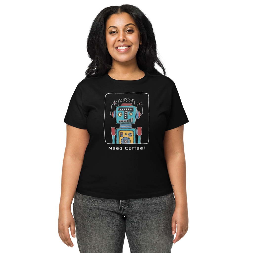 Need Coffee! | Women's T-Shirt by Denise Marta-Burch